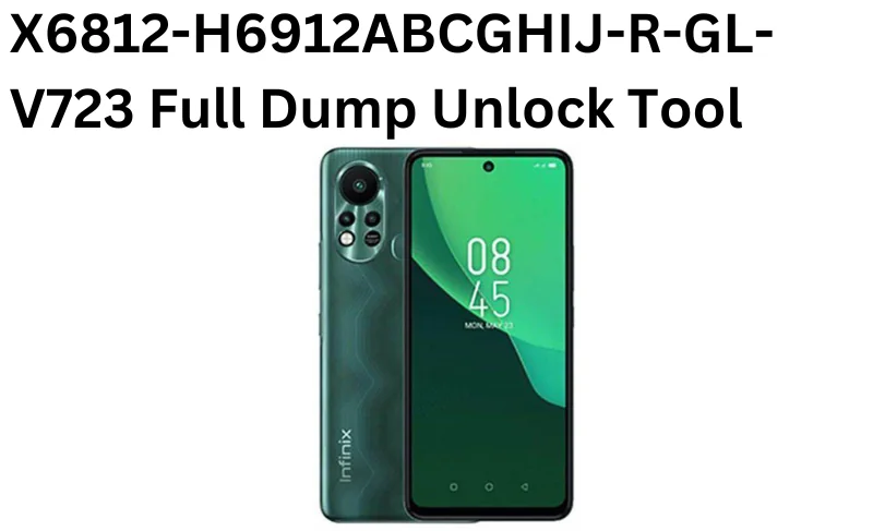 infinix hot 11s X6812-H6912ABCGHIJ-R-GL-V723 Full Dump Unlock Tool