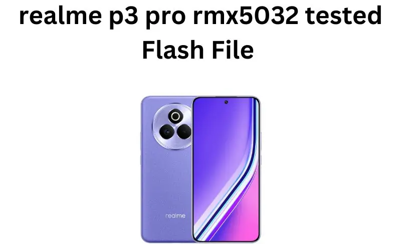 Realme P3 Pro 5G RMX5032 Flash File (Stock ROM)