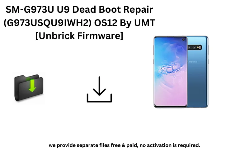 SM-G973U U9 Dead Boot Repair (G973USQU9IWH2) OS12 By UMT [Unbrick Firmware]